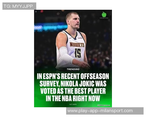 追梦之路：约基奇从替补到巨星的蜕变与防守者的挑战